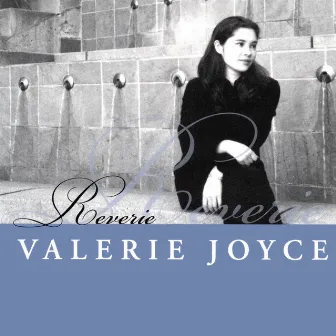 Reverie by Valerie Joyce