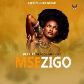 Msezigo by Dee A