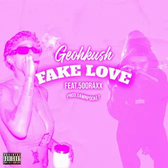 Fake Love by Geohkush