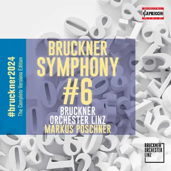 Bruckner: Symphony No. 6 in A Major, WAB 106 by Bruckner Orchester Linz