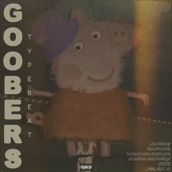 BEATS BY GOOBS by GOOBERS