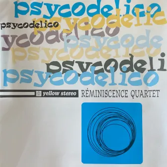 Psycodelico by Reminiscence Quartet