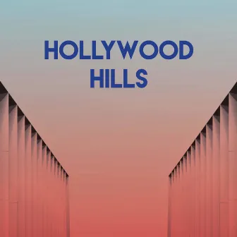 Hollywood Hills by Wild Tales