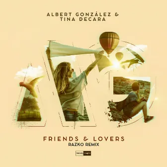 Friends & Lovers (Razko Remix) by Albert Gonzalez