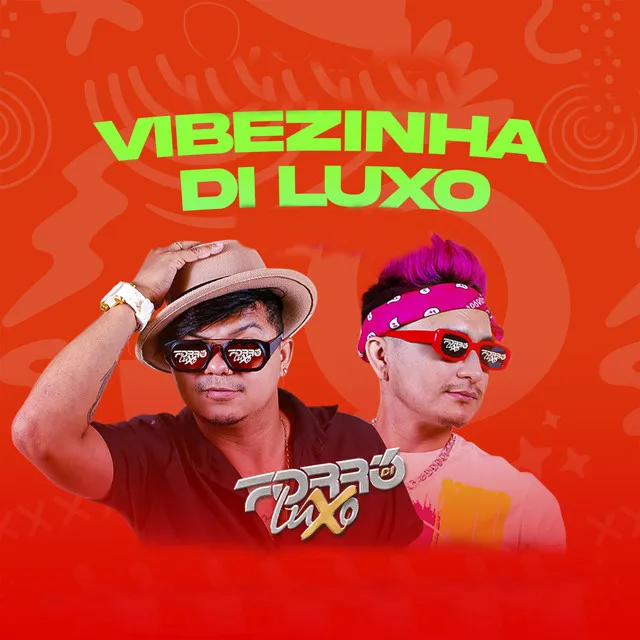 Vibezinha Di Luxo