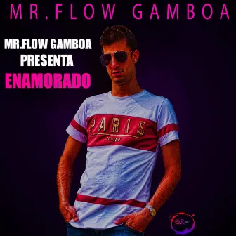 Enamorado by Mr. Flow Gamboa