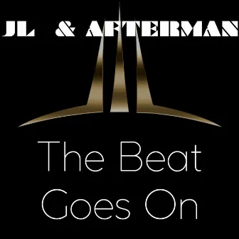 The Beat Goes On by Jl & Afterman