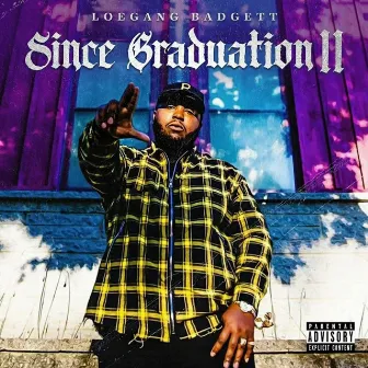 Since Graduation 2 by LOE Badgett