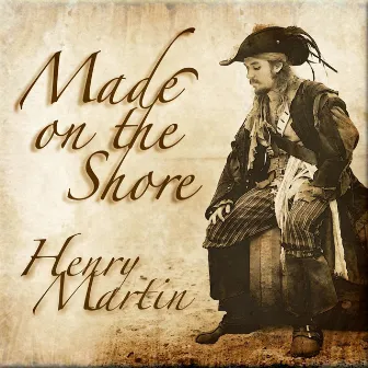 Made On the Shore by Henry Martin