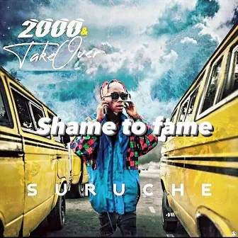 2000 & Takeover (Shame to Fame) by Suruche