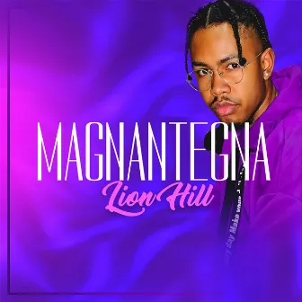 Magnantegna by Lion Hill