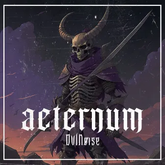 Aeternum by DvlNøise