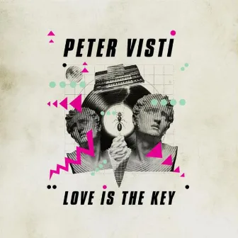 Love Is The Key by Peter Visti