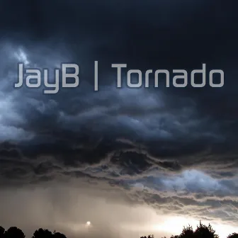 Tornado by JayB