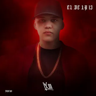 El de la 13 by Fulo El Yeyo