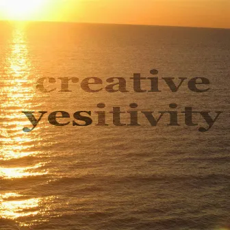 Creative Yesitivity by Grow Aware