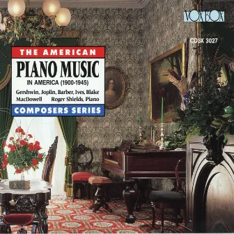 Piano Music in America, 1900-1945 by Unknown Artist