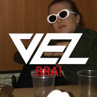 Bra! by Vez