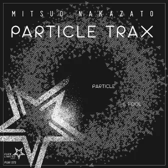 Particle Trax by Mitsuo Nakazato