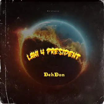 LANI 4 PRESIDENT EP by DehDon