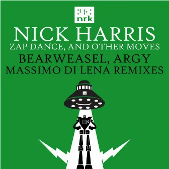 Zap Dance, And Other Moves (Remixes) EP by Nick Harris