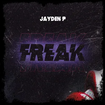 Freak by JaydenP