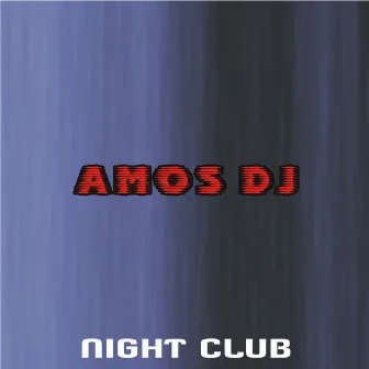 Night Club by Amos DJ