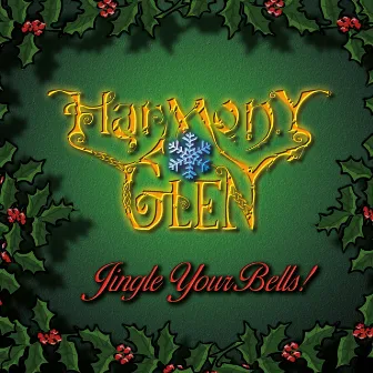 Jingle Your Bells by Harmony Glen