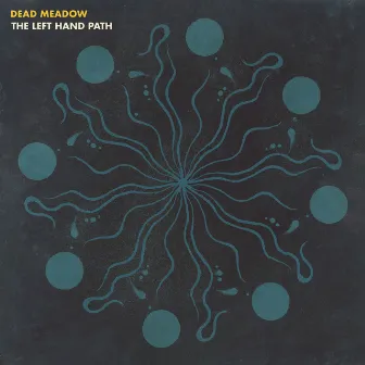 The Left Hand Path by Dead Meadow