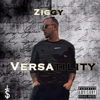 Versatility by D2R Ziggy