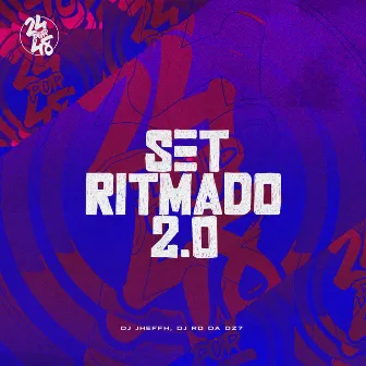 Set Ritmado 2.0 by DJ Jheffh