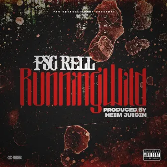 Running Wild by FSG Rell