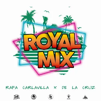 Royal Mix by De La Cruz