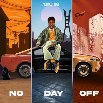 No Day Off by Nuno Zigi