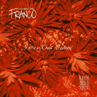 Money over Matter by Sounds Like FRANCO