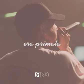 Era Primata by RND