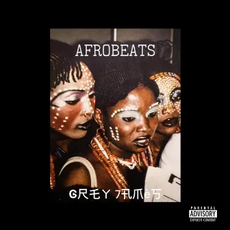 Afrobeats by Grey Jamès