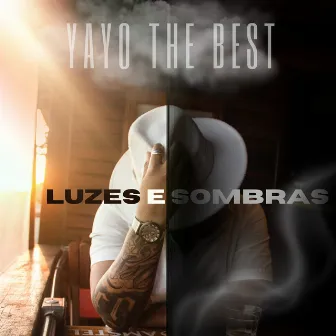 Luzes e Sombras by Yayo The Best