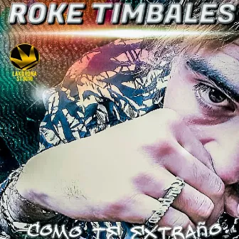 Como te extraño by Roke Timbales