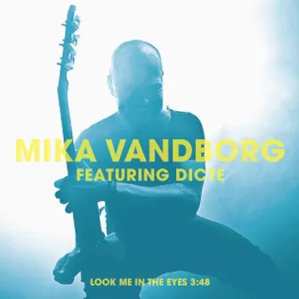 Look Me in the Eyes by Mika Vandborg