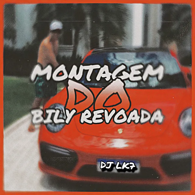 MONTAGEM DO BILY REVOADA