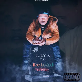 July 8, 2.0: Reload by Yo Diddy