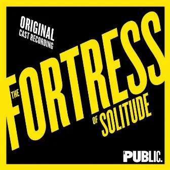 The Fortress Of Solitude (Original Cast Recording) by Michael Friedman