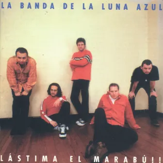 Lástima El Marabú!! by La Banda de la Luna Azul