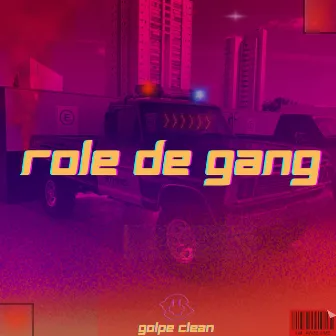 Rolê de Gang by Golpe Clean