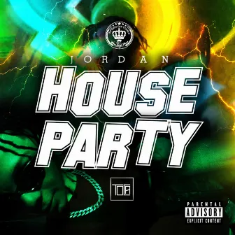 House Party by Oficial Jordan