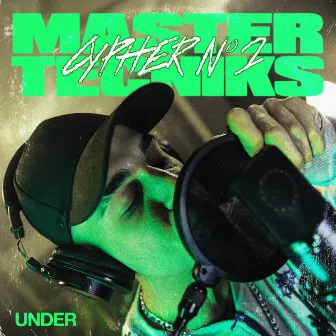 Master Tecniks (Cypher N2) by Under MC