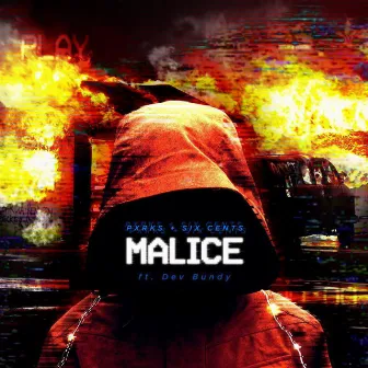 Malice (feat. Dev Bundy) by Six Cents