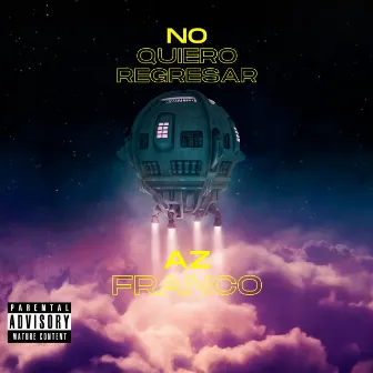 No Quiero Regresar by Az Franco