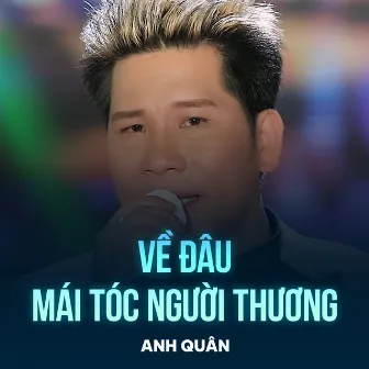 Về Đâu Mái Tóc Người Thương by 